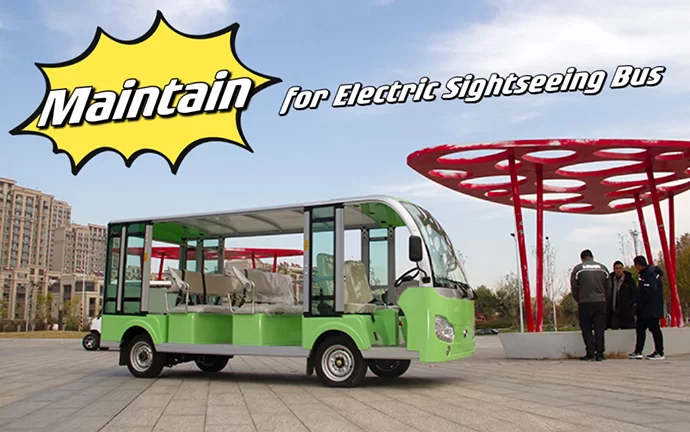 How Should Electric Sightseeing Buses be Maintained?